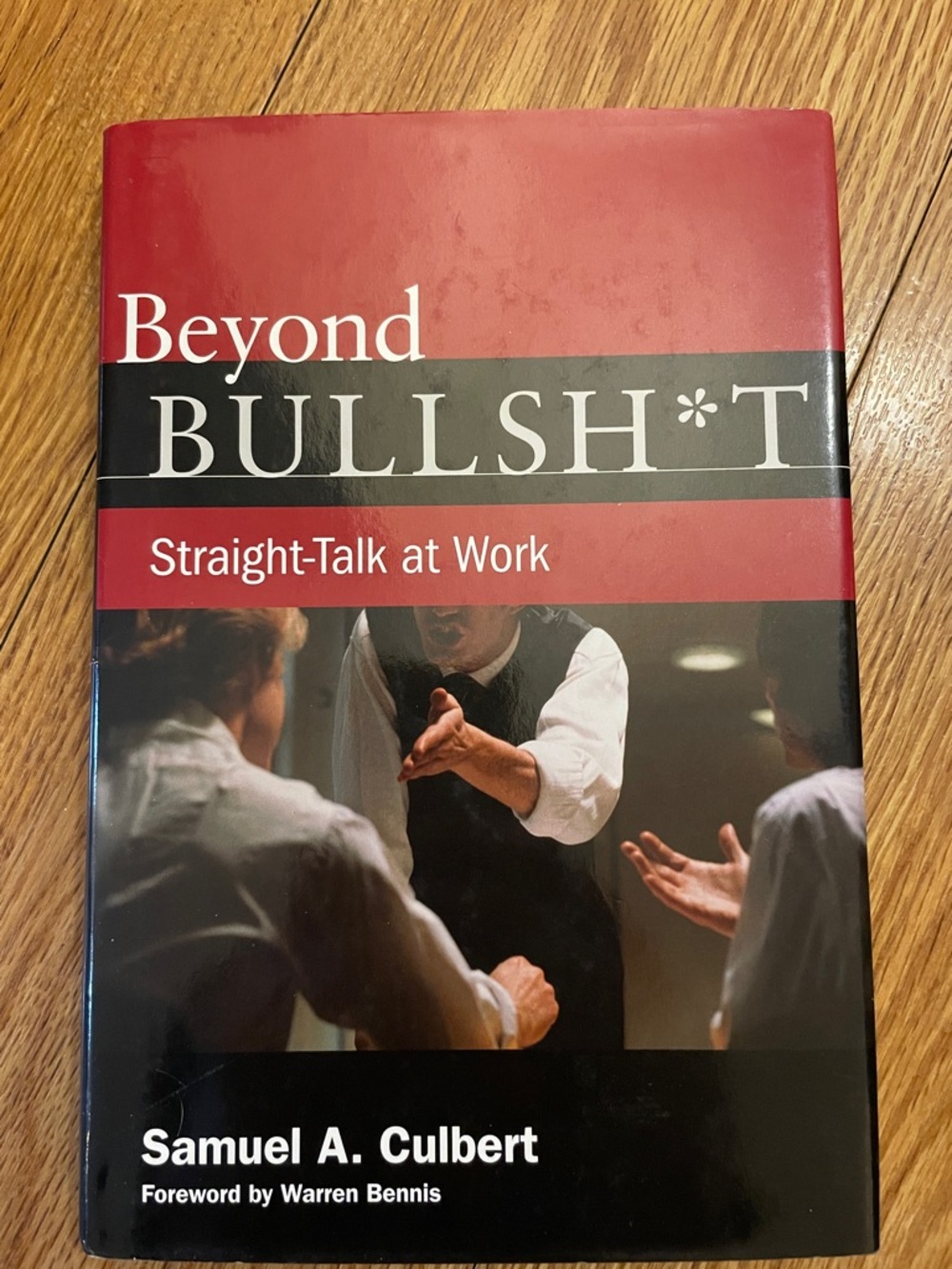 Beyond Bullsh*t by Samuel A. Culbert